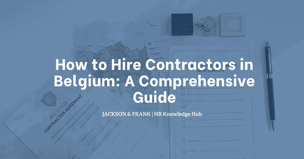 How to Hire Contractors in Belgium: A Comprehensive Guide