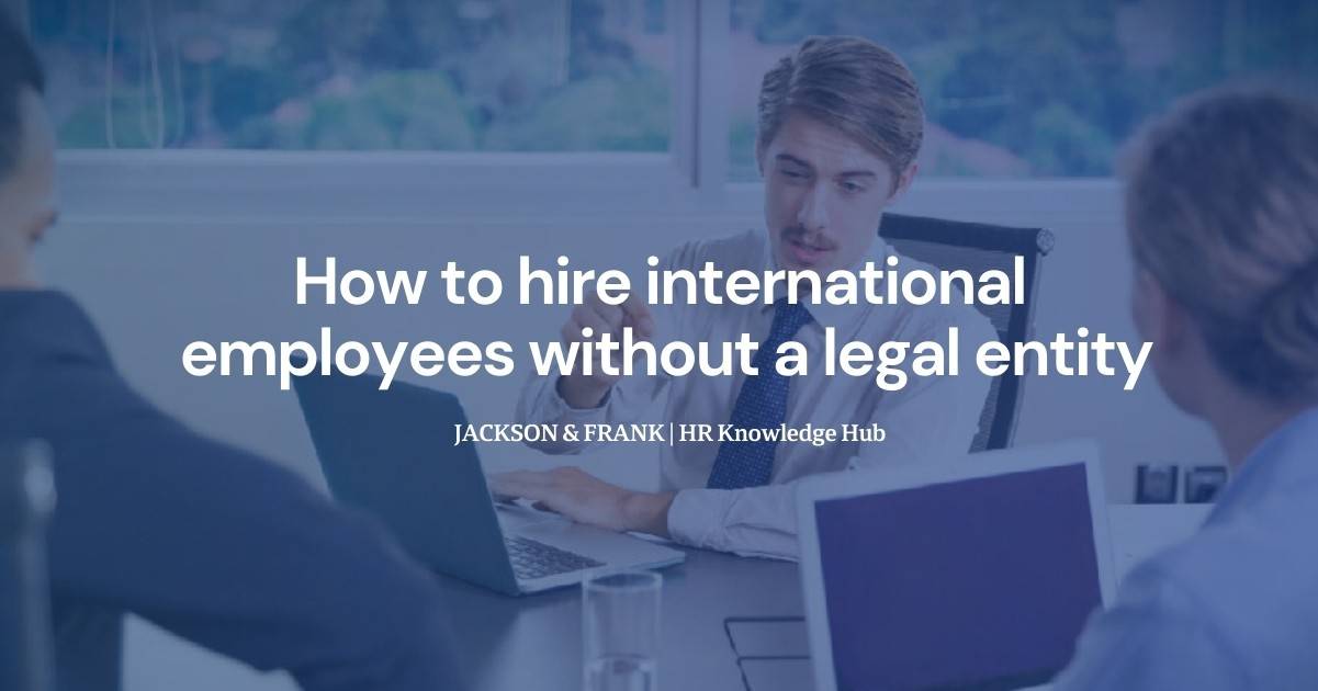 How to hire international employees without a legal entity