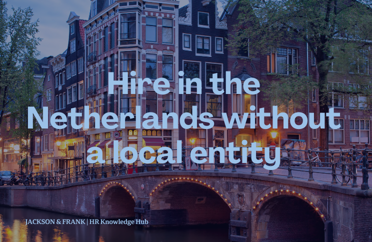Hire in the Netherlands Without an Entity | EOR Netherlands